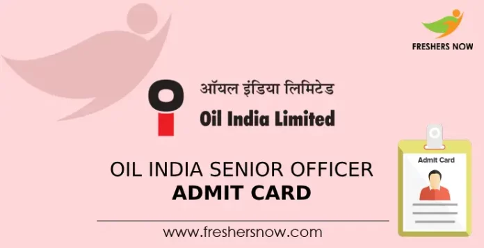 OIL India Senior Officer Admit Card