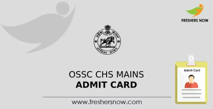 OSSC CHS Mains Admit Card