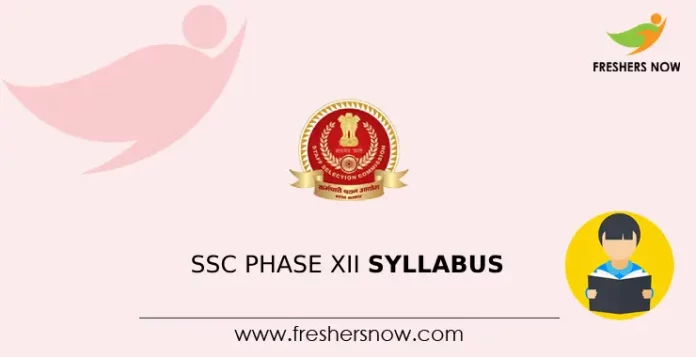 SSC Phase XII Syllabus