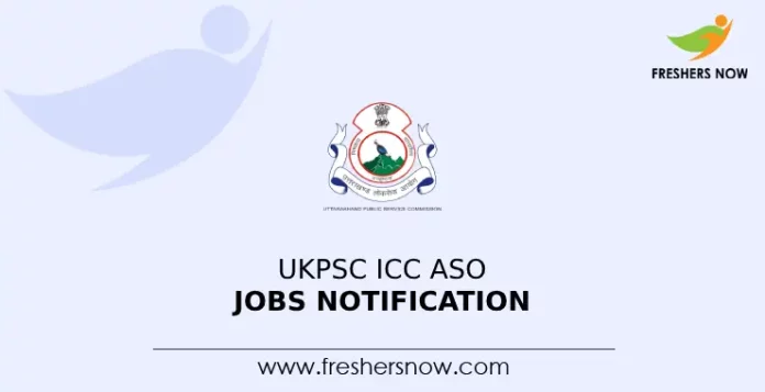 UKPSC ICC ASO Jobs Notification