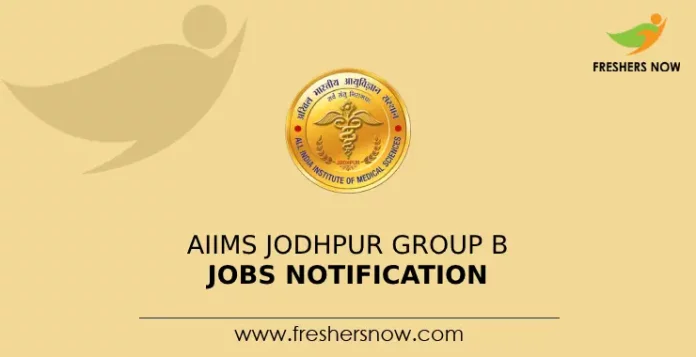 AIIMS Jodhpur Group B Jobs Notification