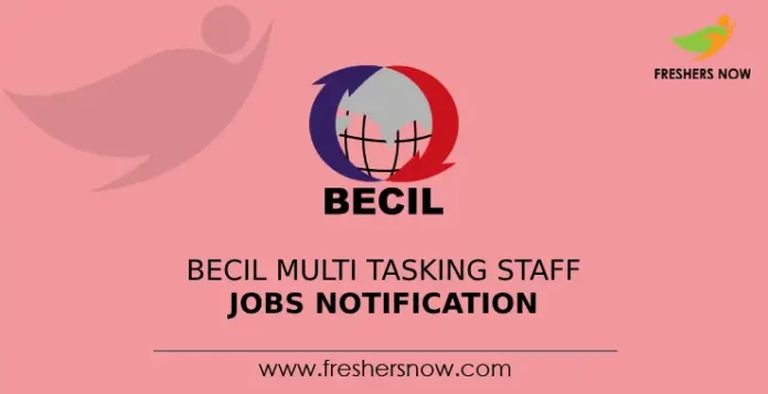 BECIL Multi Tasking Staff Jobs Notification
