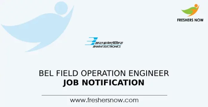 BEL Field Operation Engineer Jobs Notification