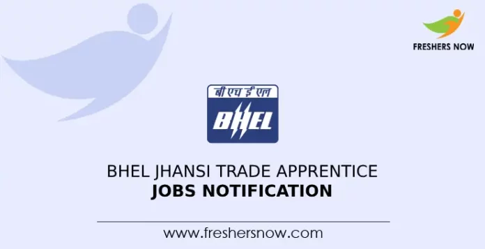 BHEL Jhansi Trade Apprentice Jobs Notification