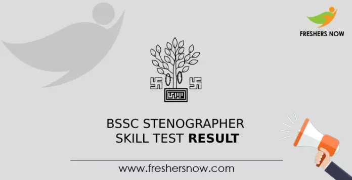 BSSC Stenographer Skill Test Result
