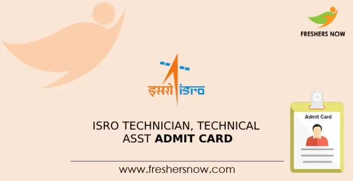 ISRO Technician, Technical Asst Admit Card