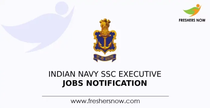 Indian Navy SSC Executive Jobs Notification