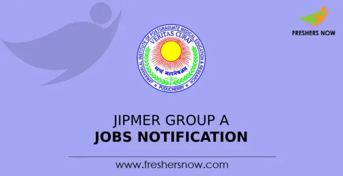 JIPMER Group A Jobs Notification