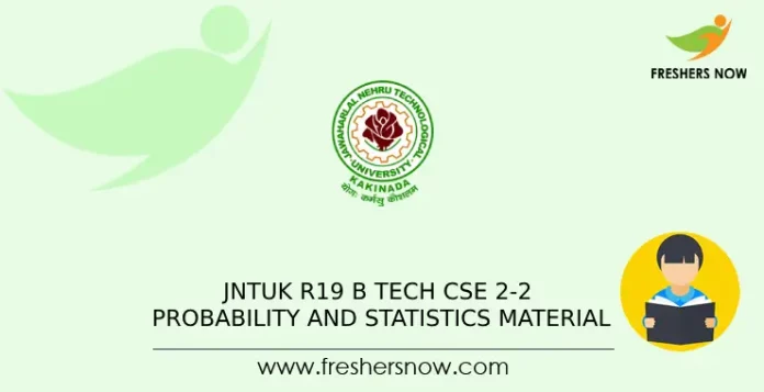 JNTUK R19 B Tech CSE 2-2 Probability and Statistics Material