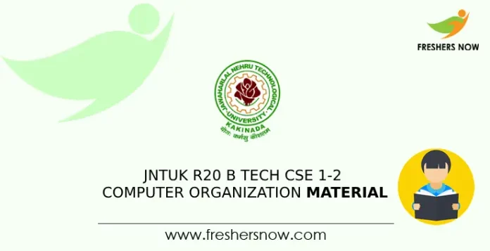JNTUK R20 B Tech CSE 1-2 Computer Organization Material
