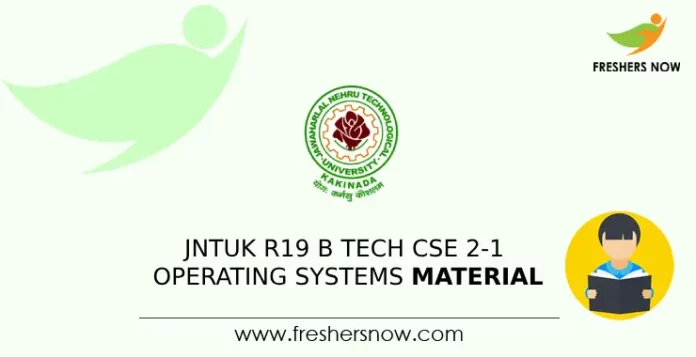 JNTUK R20 B Tech CSE 2-1 Operating Systems Material