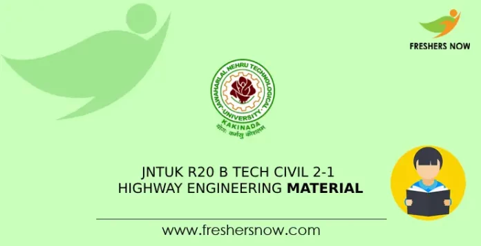 JNTUK R20 B Tech Civil 2-1 Highway Engineering Material