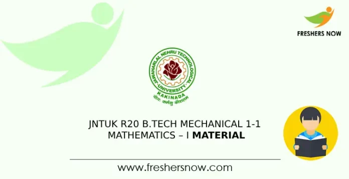 JNTUK R20 B.Tech Mechanical 1-1 Mathematics – I Material