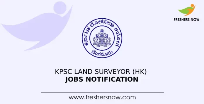 KPSC Land Surveyor (HK) Jobs Notification