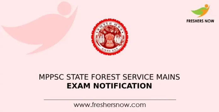 MPPSC State Forest Service Mains Exam Notification