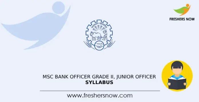 MSC Bank Officer Grade II, Junior Officer Syllabus