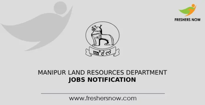 Manipur Land Resources Department Jobs Notification