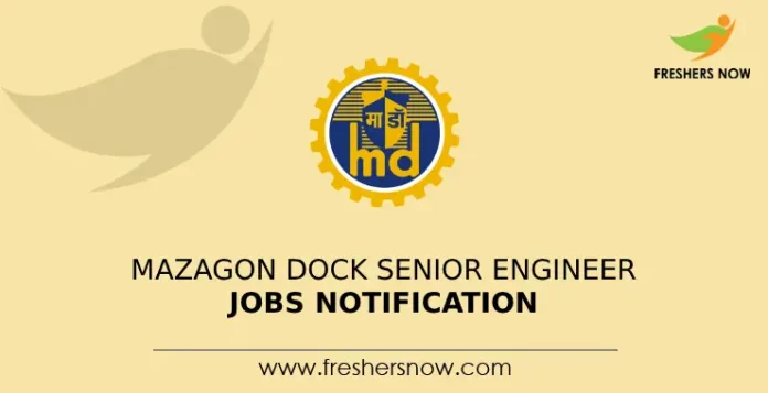 Mazagon Dock Senior Engineer Jobs Notification