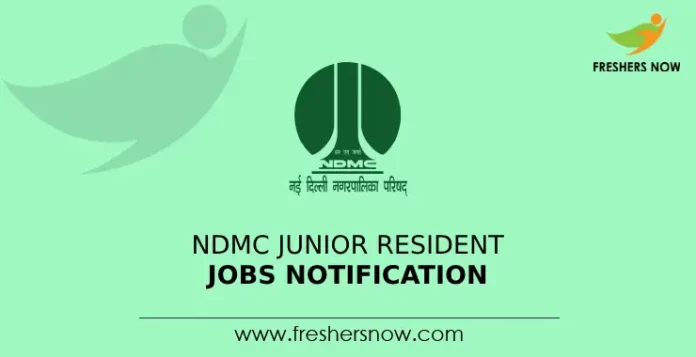 NDMC Junior Resident Jobs Notification