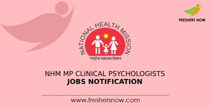 NHM MP Clinical Psychologists Jobs Notification