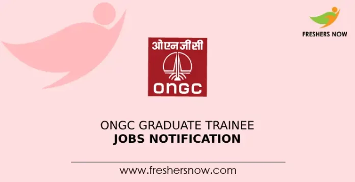 ONGC Graduate Trainee Jobs Notification