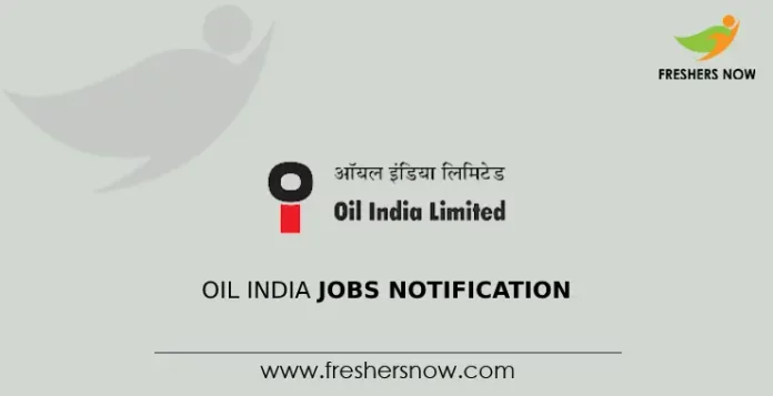 Oil India Jobs Notification