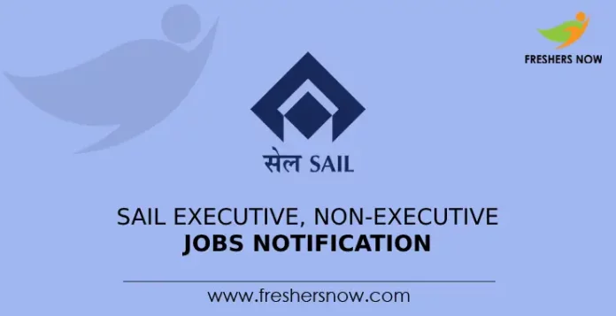 SAIL Executive, Non-Executive Jobs Notification