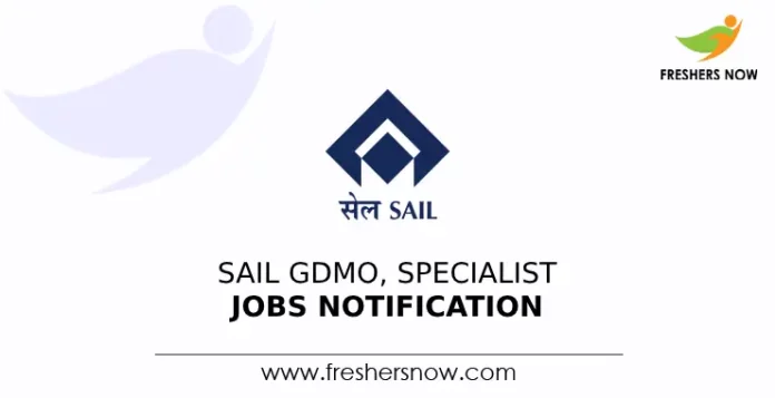SAIL GDMO, Specialist Jobs Notification