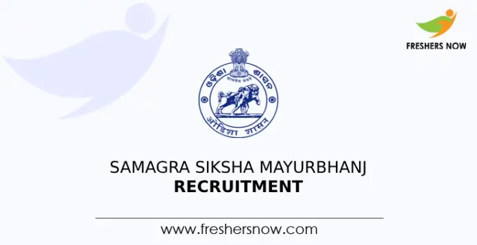 Samagra Siksha Mayurbhanj Recruitment