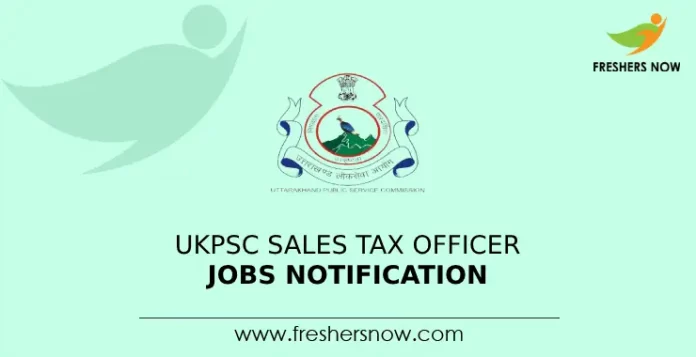 UKPSC Sales Tax Officer Jobs Notification