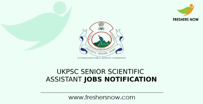 UKPSC Senior Scientific Assistant Jobs Notification