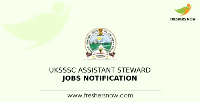 UKSSSC Assistant Steward Jobs Notification