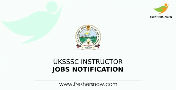 UKSSSC Instructor Jobs Notification