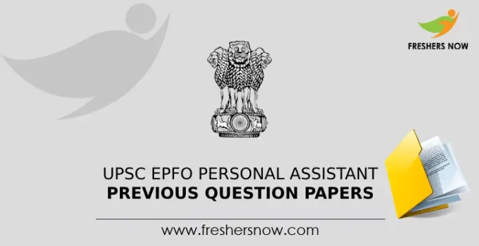 UPSC EPFO Personal Assistant Previous Question Papers