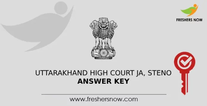 Uttarakhand High Court JA, Steno Answer Key