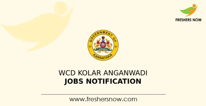 WCD Kolar Anganwadi Jobs Notification