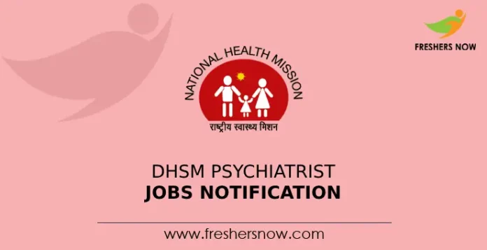 DHSM Psychiatrist Jobs Notification