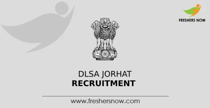 DLSA Jorhat Recruitment