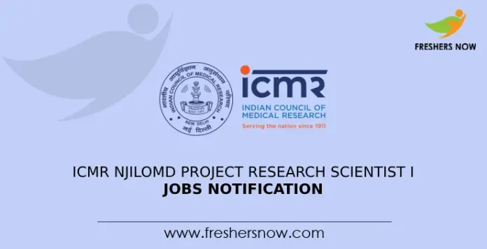 ICMR NJILOMD Project Research Scientist I Jobs Notification