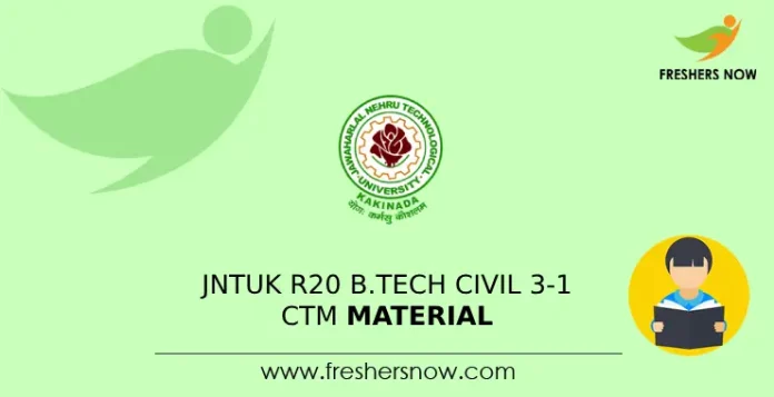 JNTUK R20 B.Tech Civil 3-1 CTM Material