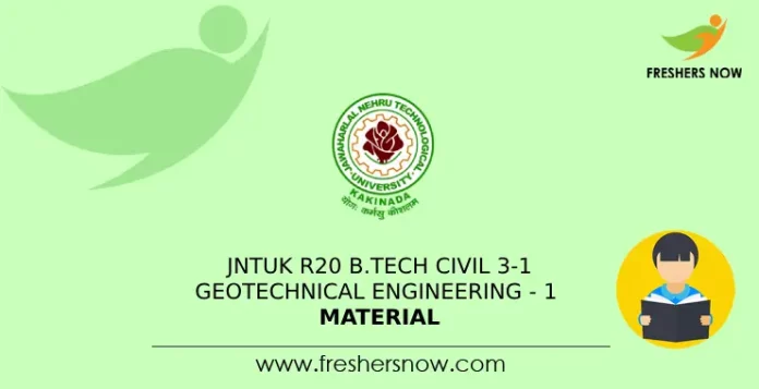 JNTUK R20 B.Tech Civil 3-1 Geotechnical Engineering - 1 Material
