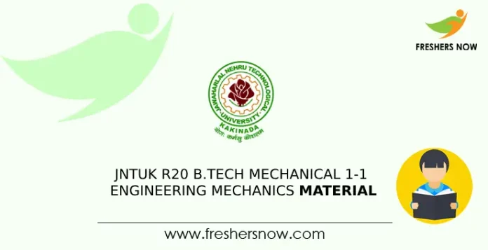 JNTUK R20 B.Tech Mechanical 1-1 Engineering Mechanics Material