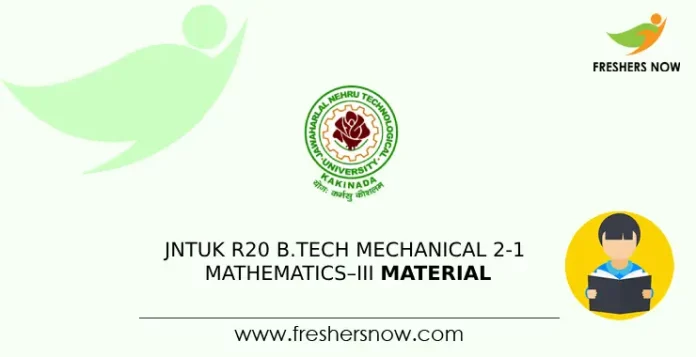 JNTUK R20 B.Tech Mechanical 2-1 Mathematics–III Material