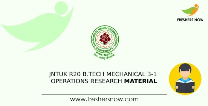 JNTUK R20 B.Tech Mechanical 3-1 Operations Research Material