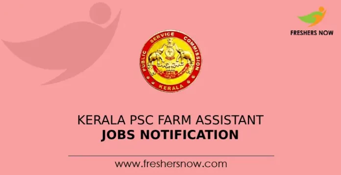 Kerala PSC Farm Assistant Jobs Notification
