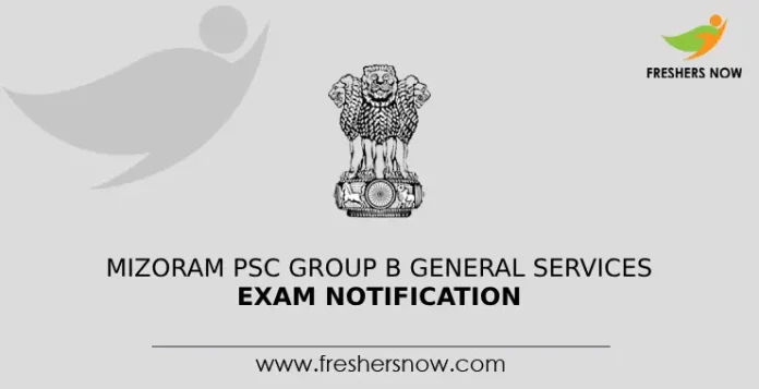 Mizoram PSC Group B General Services Exam Notification