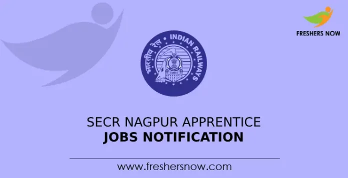 SECR Nagpur Apprentice Jobs Notification