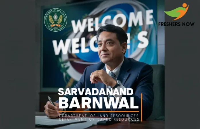 Sarvadanand Barnwal Appointed as Director in Department of Land Resources