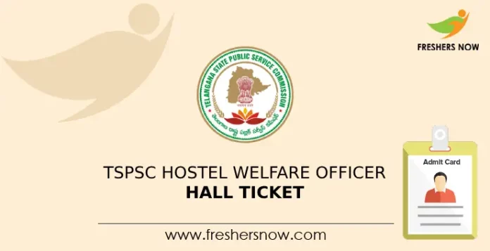 TSPSC Hostel Welfare Officer Hall Ticket