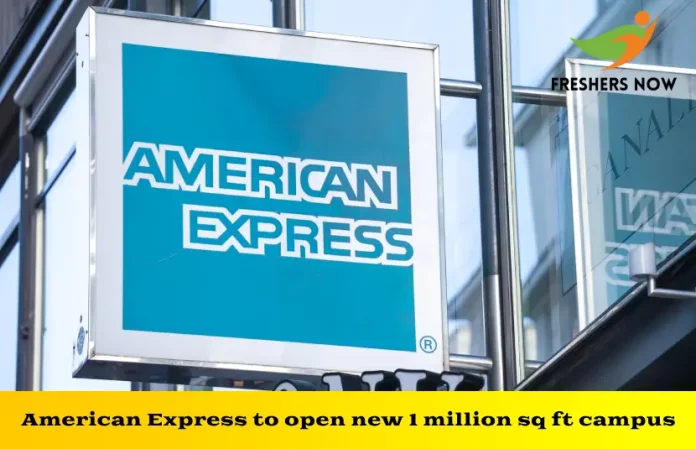 American Express to open new 1 million sq ft campus in Gurugram